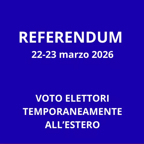 Referendum 22 e 23 marzo 2026, elettori che si trovano TEMPORANEAMENTE allestero: lopzione per il voto per corrispondenza deve pervenire al comune entro il 18 febbraio